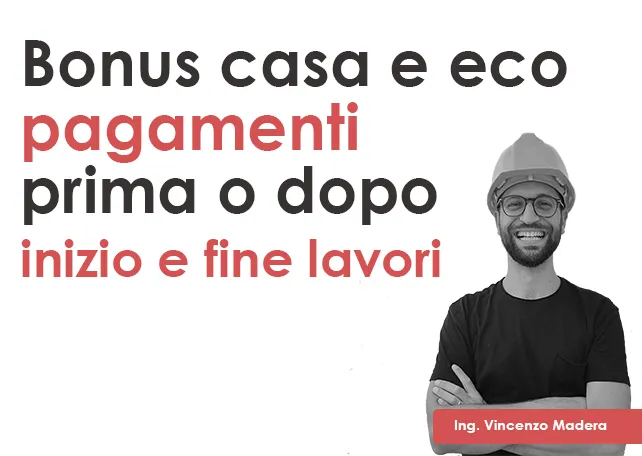 detrazioni fiscali ristrutturazione risparmio energetico pagamenti prima e dopo pratica vincenzo madera