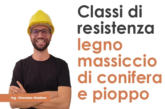 Classi di resistenza legno massiccio di conifera e pioppo