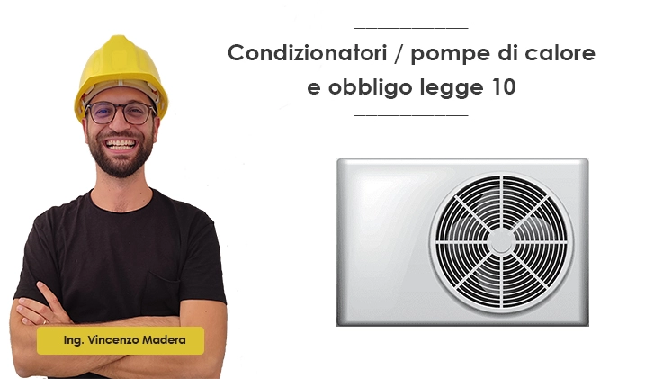 Obbligo legge 10 installazione pompa di calore condizionatore