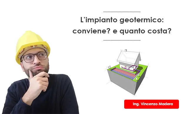 impianto geoetermico quanto costa e convenienza