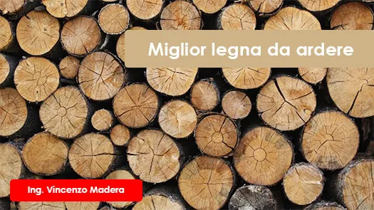 miglior legna da ardere