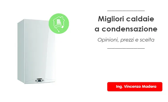 migliore caldaia condensazione prezzi recensioni scelta