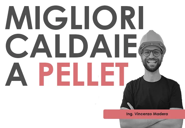 migliori caldaie a pellet