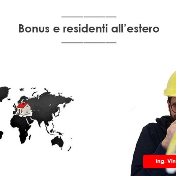 Residenti estero: ok a Superbonus / bonus ordinari / cessione