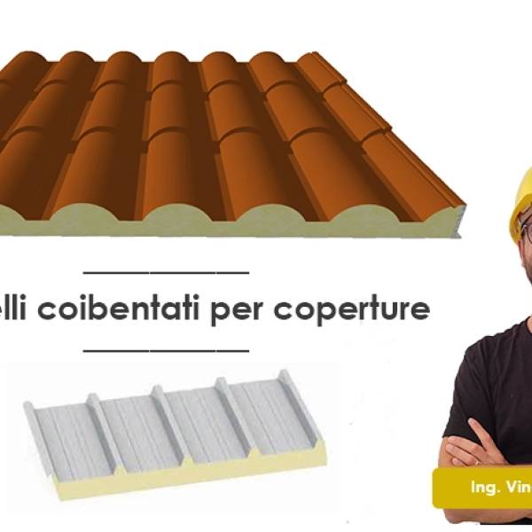 Pannelli coibentati per coperture: autorizzazioni e prezzi